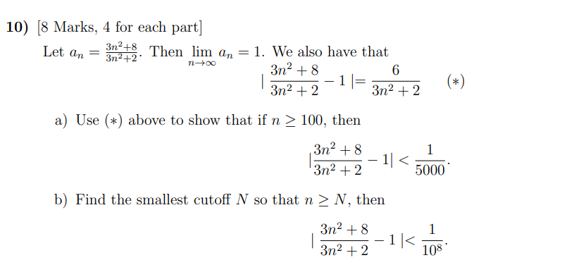 Solved [8 Marks, 4 for each part] Let an=3n2+23n2+8. Then | Chegg.com