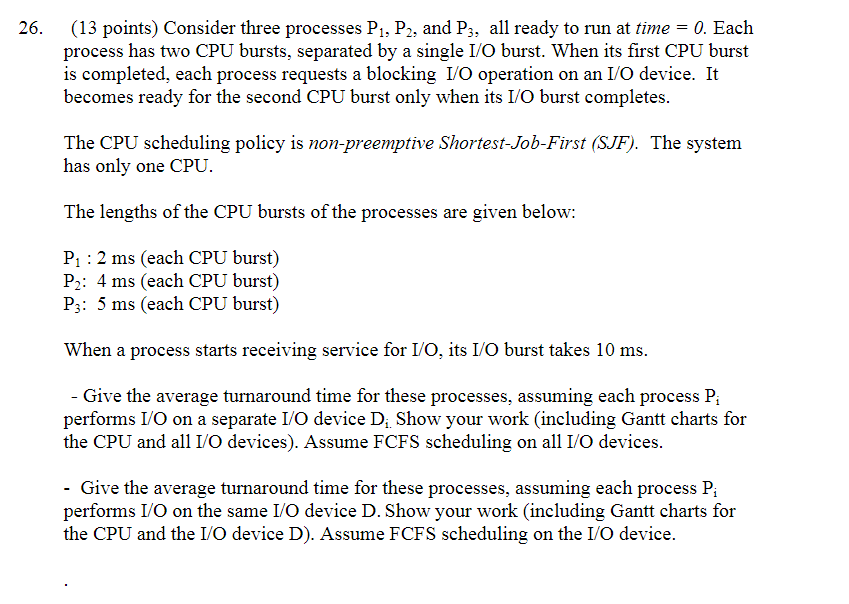 Solved 26. (13 points) Consider three processes P1, P2, and | Chegg.com