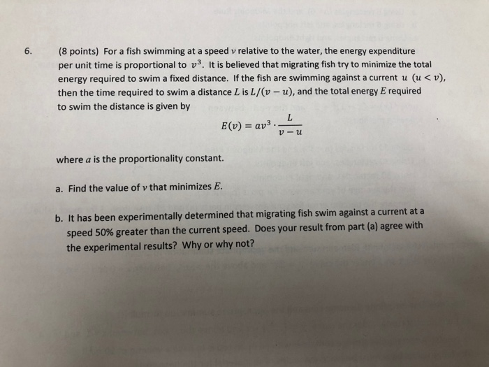 Solved 6. (8 points) For a fish swimming at a speed v | Chegg.com