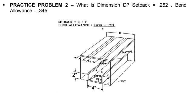 - PRACTICE PROBLEM 2 - What is Dimension D? Setback \( =.252 \), Bend Allowance \( =.345 \)