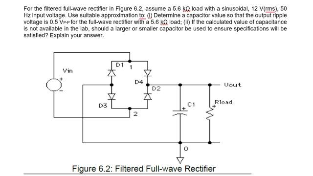 Solved For the filtered full-wave rectifier in Figure 6.2, | Chegg.com