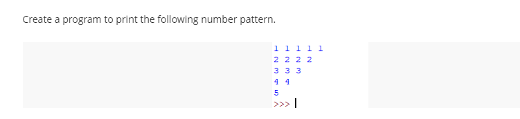Solved Create a program to print the following number | Chegg.com