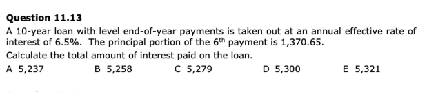 Solved Question 11.13 A 10-year loan with level end-of-year | Chegg.com