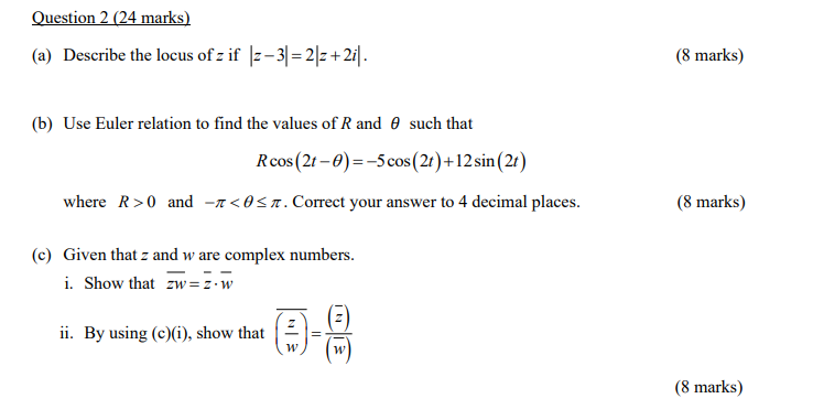 Solved (a) Describe The Locus Of Z If ∣z−3∣=2∣z+2i∣. (b) Use 