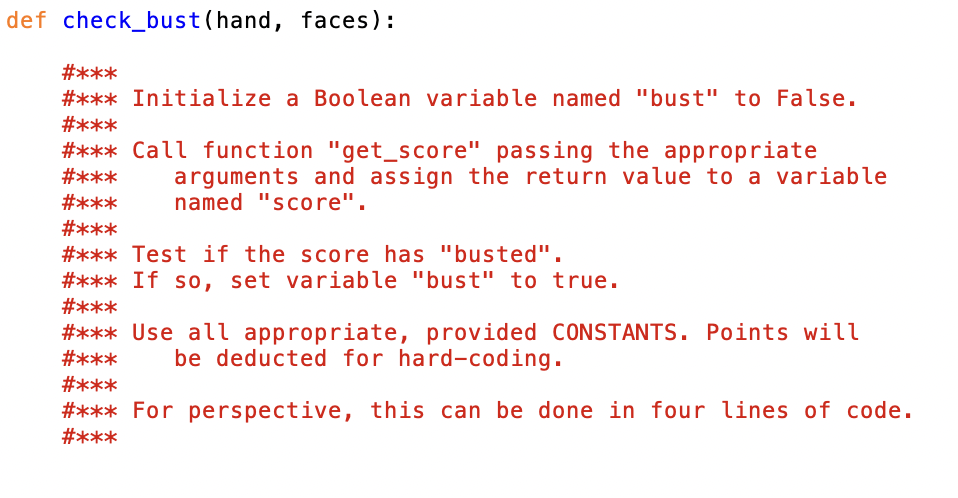 Solved def check_bust(hand, faces): \#*** \#*** Initialize a