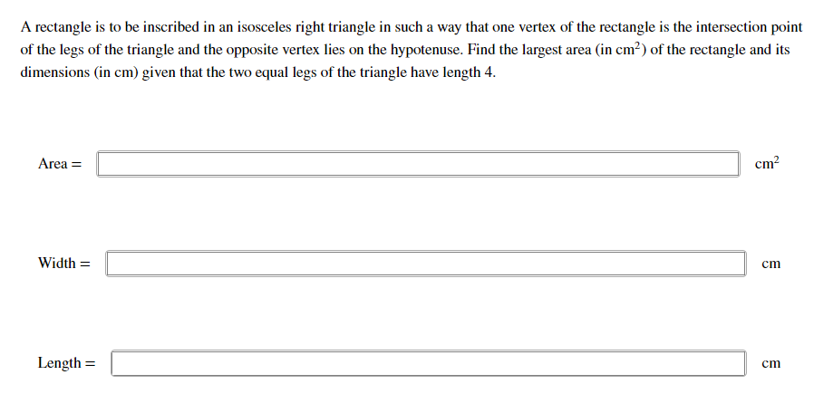 Solved A rectangle is to be inscribed in an isosceles right | Chegg.com