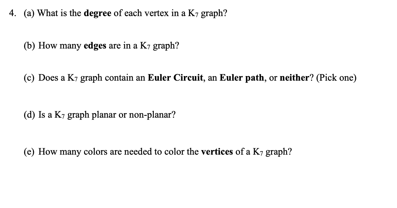 Solved (a) ﻿What is the degree of each vertex in a K7 | Chegg.com