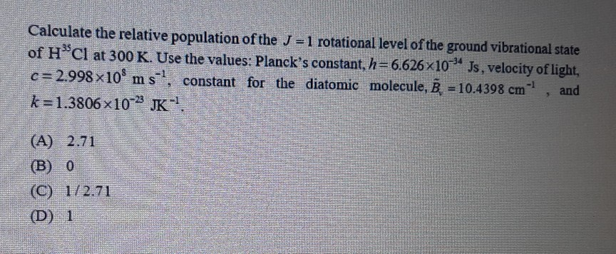 Solved Calculate The Relative Population Of The J 1 Rot Chegg Com