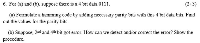 Solved 6. For (a) and (b), suppose there is a 4 bit data | Chegg.com