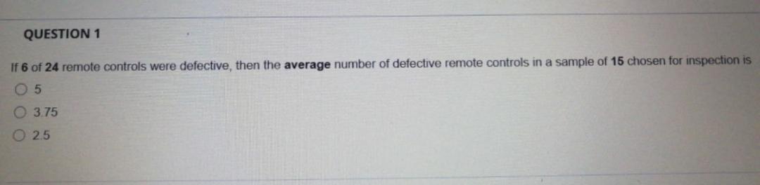 Solved QUESTION 1 If 6 of 24 remote controls were defective, | Chegg.com