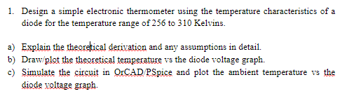 Solved 1. Design a simple electronic thermometer using the | Chegg.com