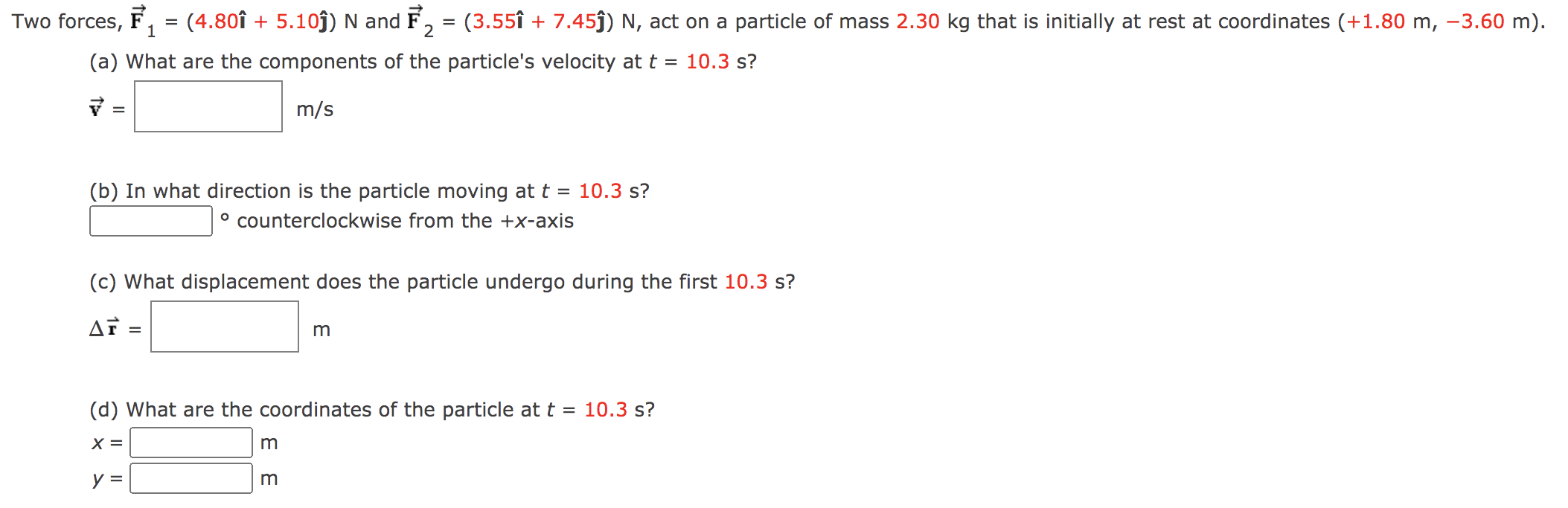 Solved Two forces, 1 = (4.80î + 5.10ĵ) N and 2 = (3.55î + | Chegg.com