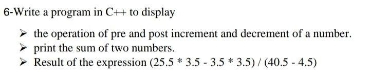 Solved 6-Write a program in C++ to display the operation | Chegg.com