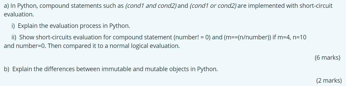 Solved a) In Python, compound statements such as (cond1 and | Chegg.com
