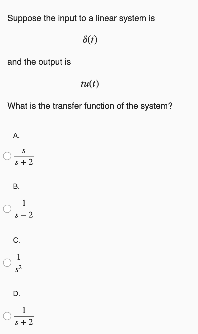 Solved Suppose the input to a linear system is 8(t) and the | Chegg.com