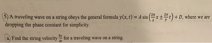 Solved b) Find a formula for the string velocity of the | Chegg.com