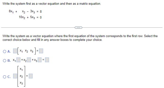 Solved Write the system first as a vector equation and then | Chegg.com