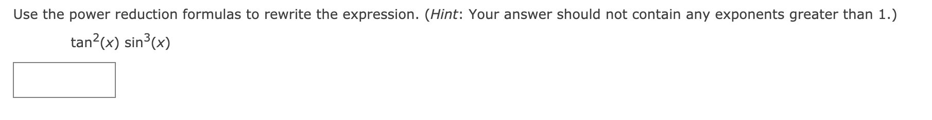 Solved Use the power reduction formulas to rewrite the | Chegg.com