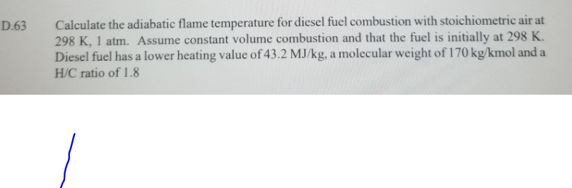 Solved D.63 Calculate the adiabatic flame temperature for | Chegg.com