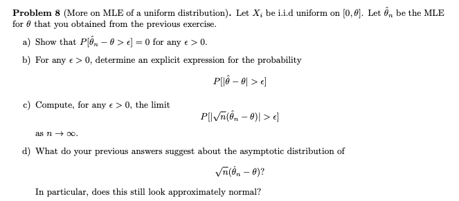 Solved Problem 8 (More on MLE of a uniform distribution). | Chegg.com