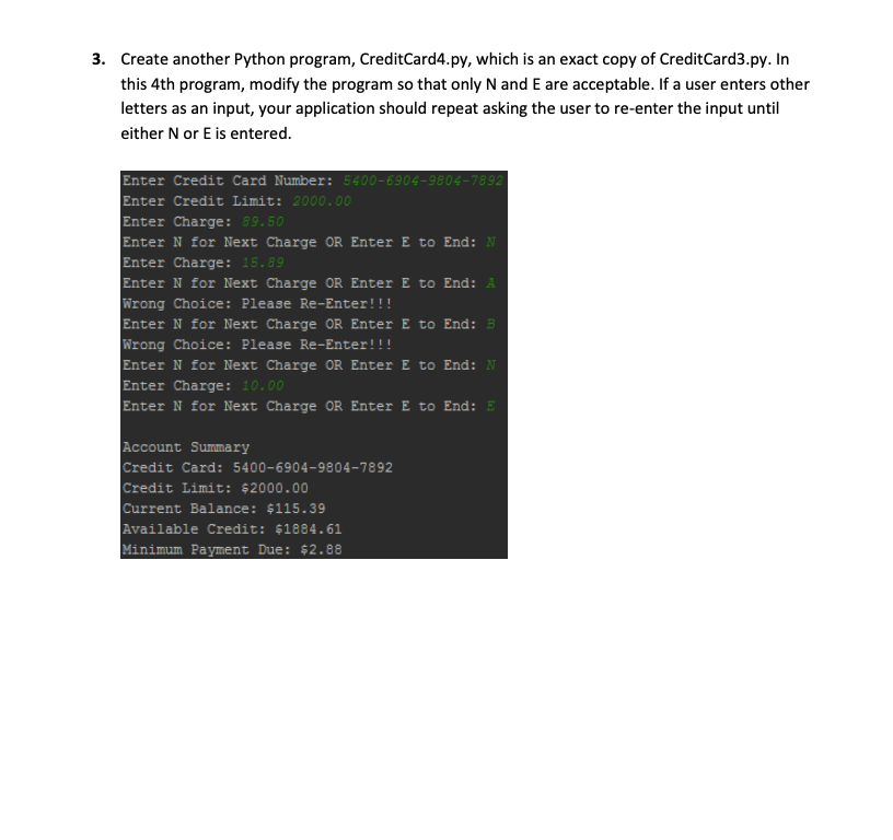 Solved 3. Create another Python program, CreditCard4.py, | Chegg.com