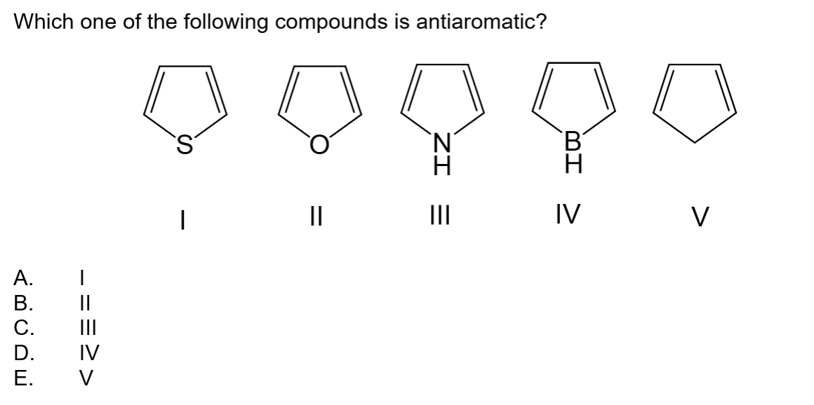 Solved Which One Of The Following Compounds Is Antiaromatic