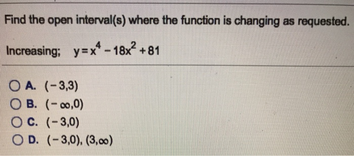 Solved Find the open interval(s) where the function is | Chegg.com