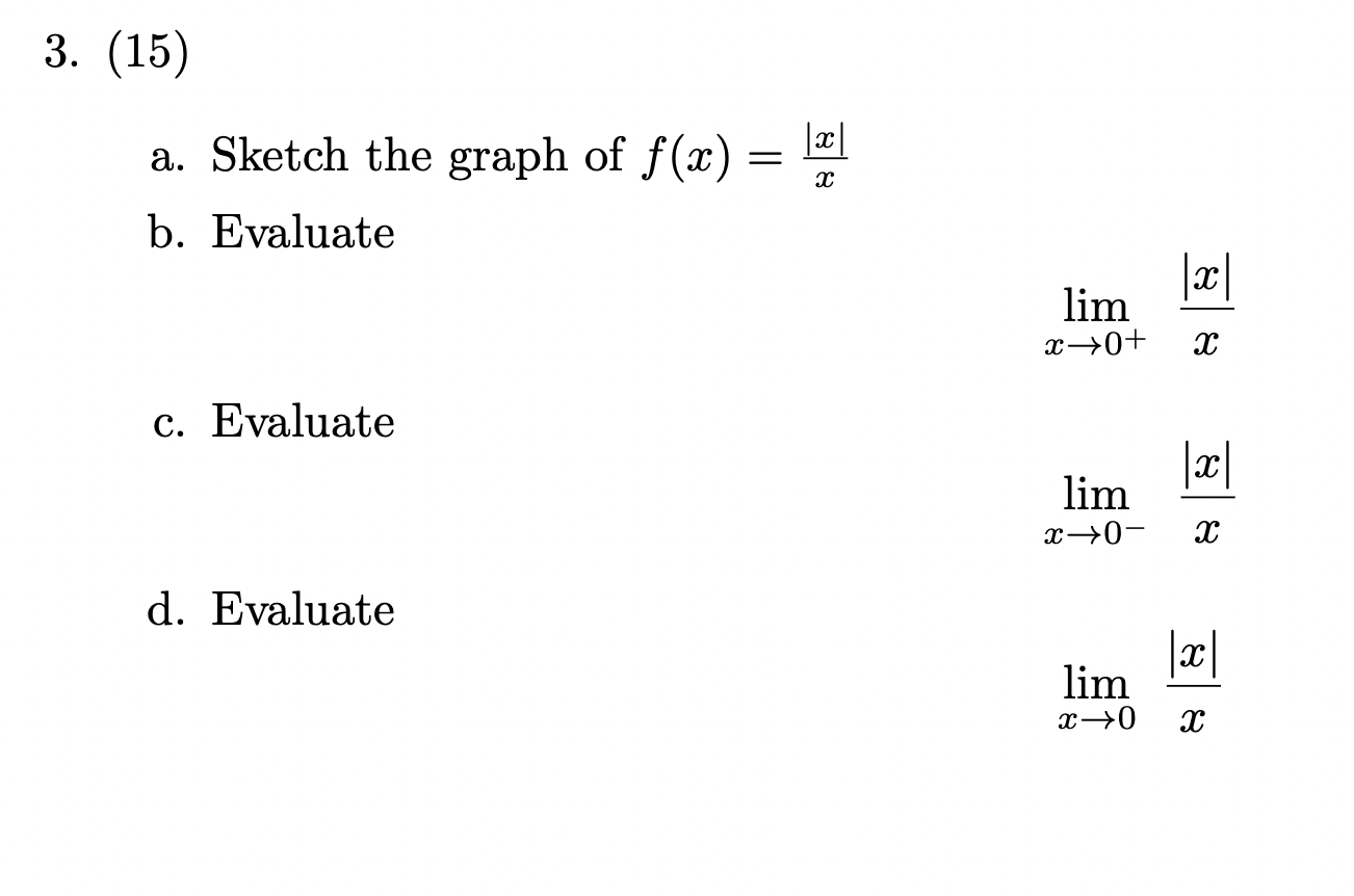 Solved A Sketch The Graph Of Fxx∣x∣ B Evaluate 0771