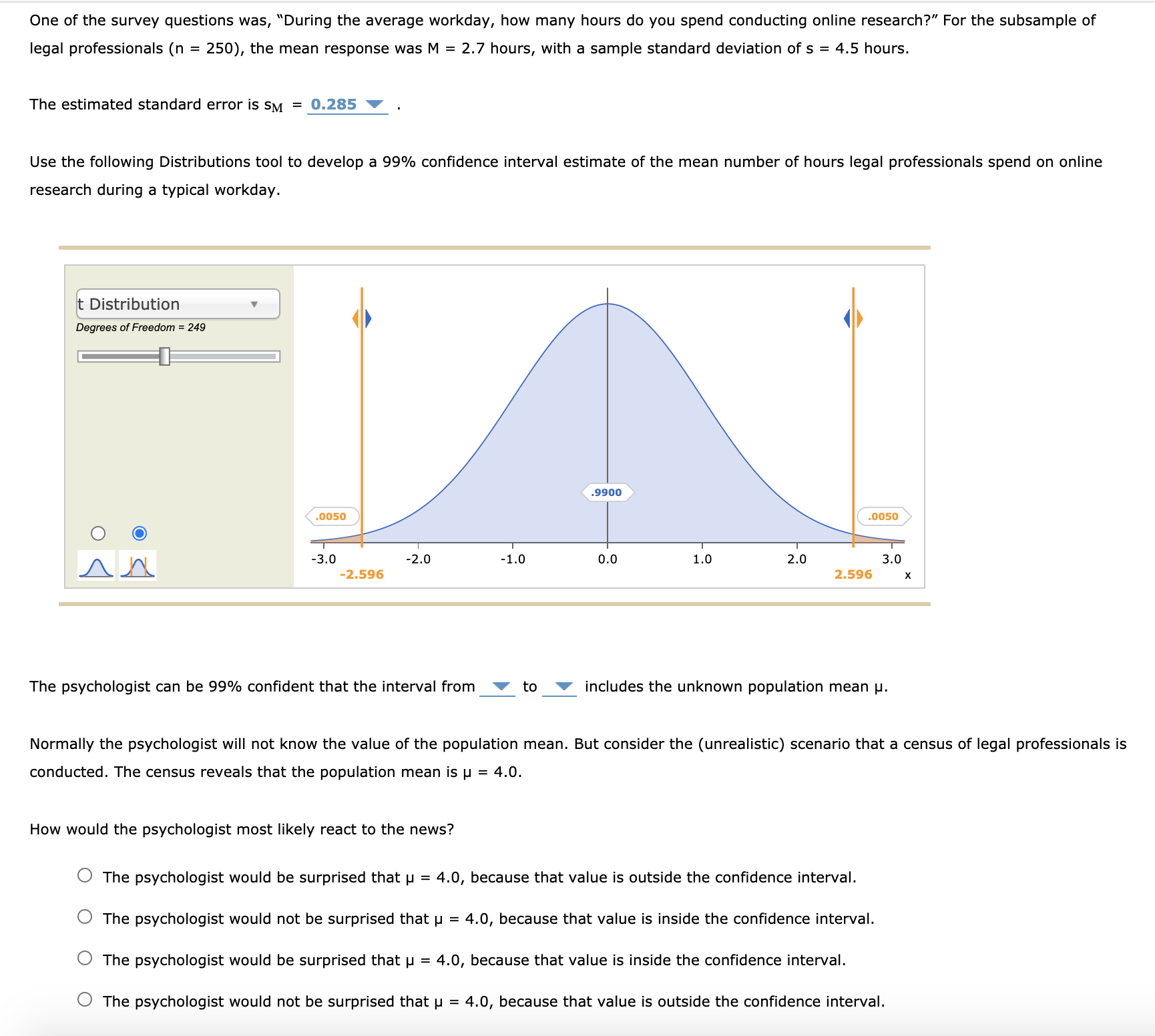 Solved One Of The Survey Questions Was During The Average Chegg