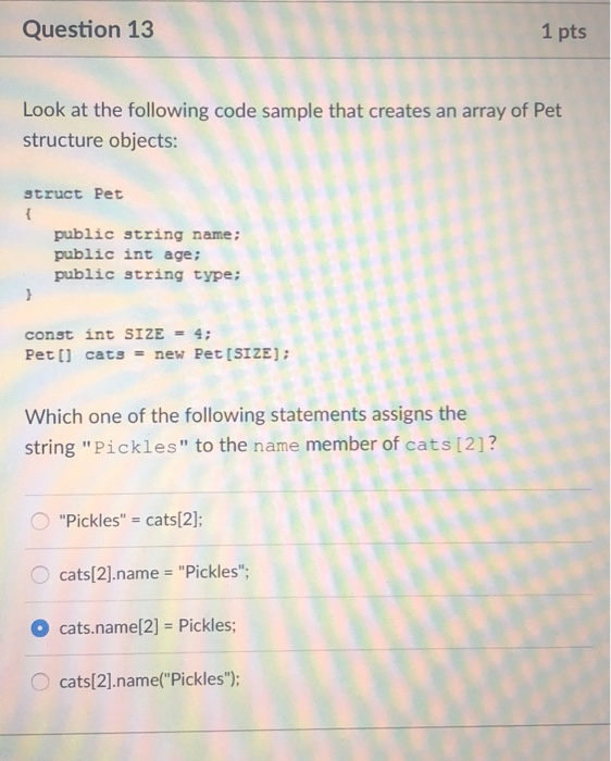 Solved Question 13 1 pts Look at the following code sample | Chegg.com