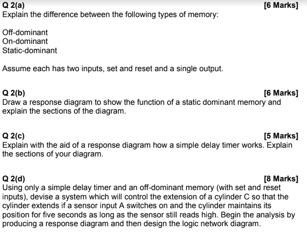 Q 2(a) Explain the difference between the following types of memory: [6 Marks] Off-dominant On-dominant Static-dominant Assum