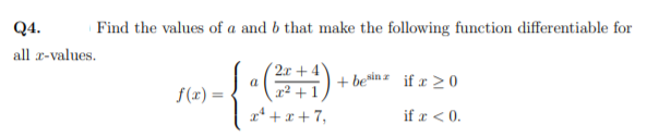 Solved Q4. Find The Values Of A And B That Make The | Chegg.com