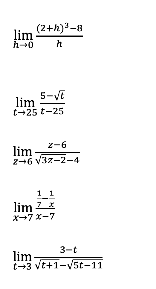 Solved 2 H 3 8 Lim H 0 H 5 Vt Lim T 25 T 25 Z 6 Lim 26 V Chegg Com
