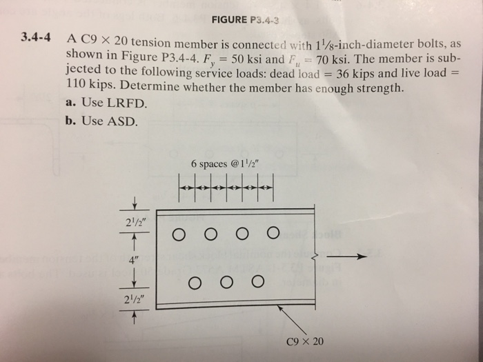 Solved A C9 times 20 tension member is connected with | Chegg.com