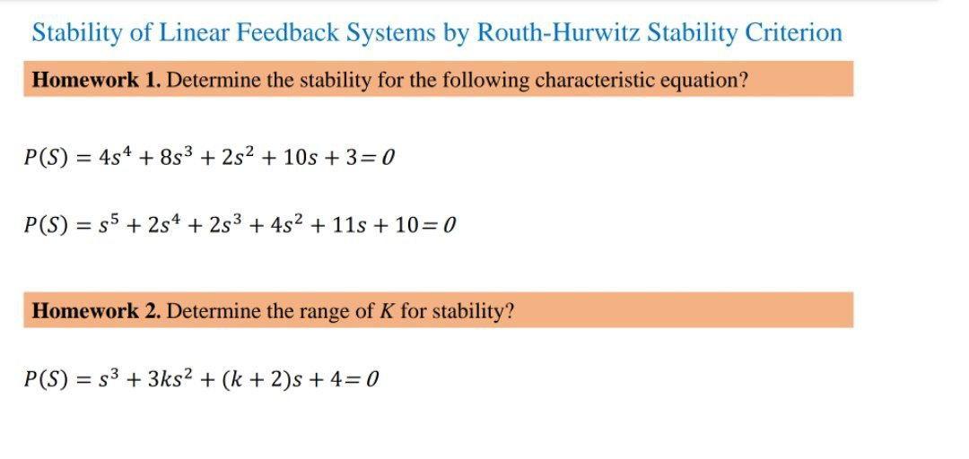 Solved Stability Of Linear Feedback Systems By Routh-Hurwitz | Chegg.com