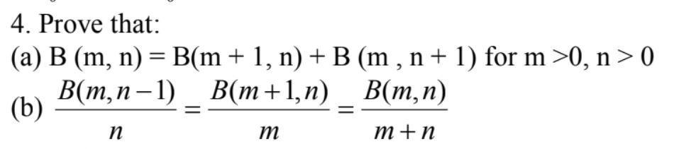 Solved 4. Prove That: (a) B (m, N) = B(m + 1, N) + B (m, N + | Chegg.com