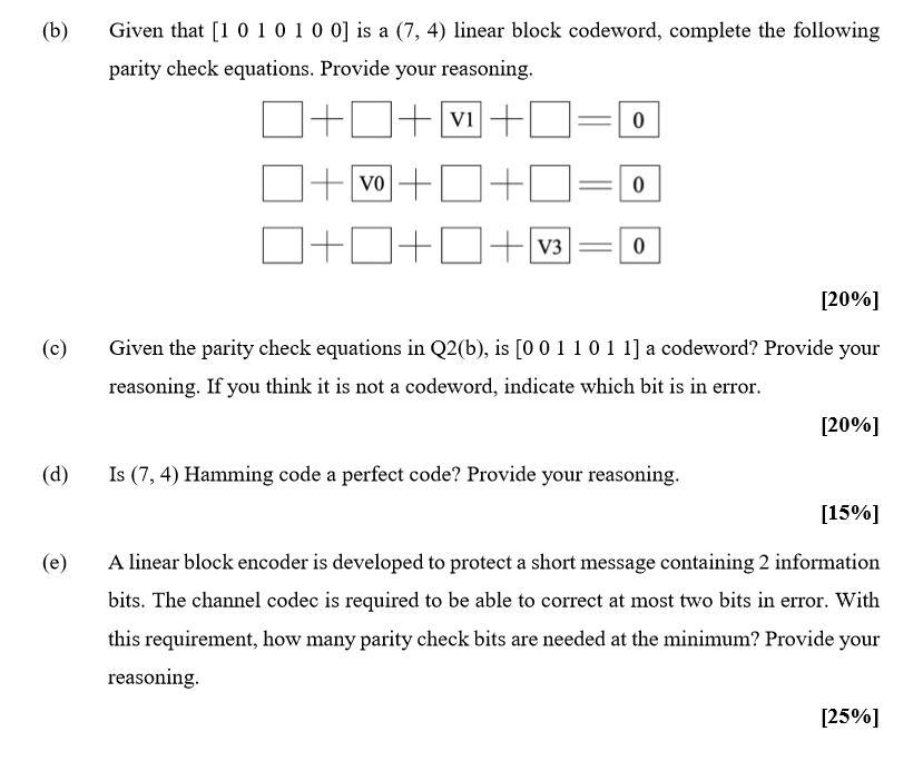 Solved (b) Given that [1 0 1 0 1 0 0] is a (7,4) linear | Chegg.com