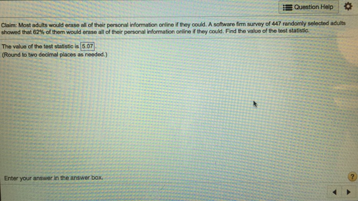 Solved Question Help * Claim: Most adults would erase all of | Chegg.com