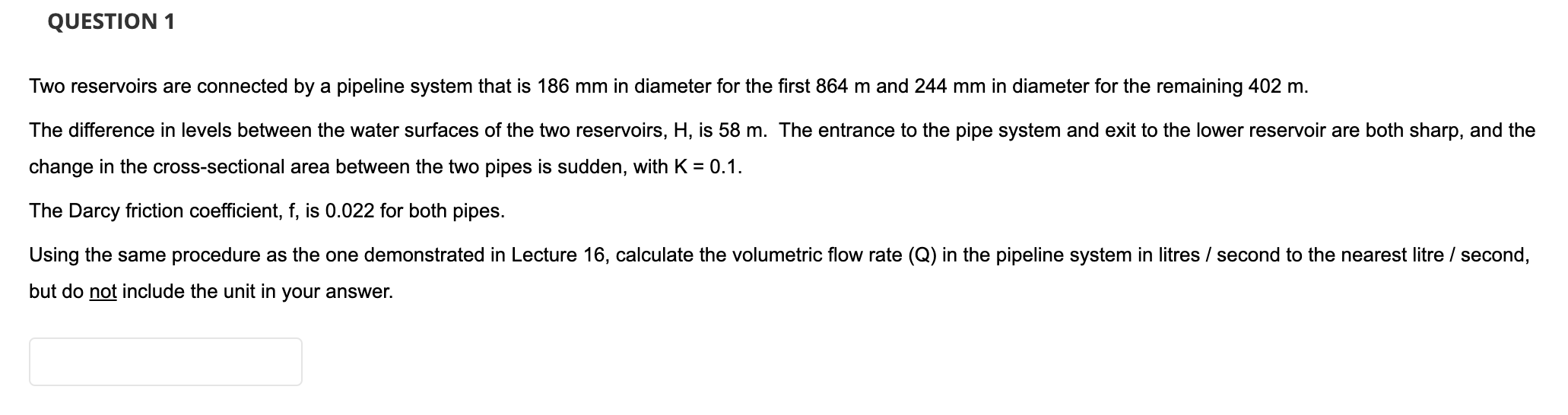 Solved QUESTION 1 Two reservoirs are connected by a pipeline | Chegg.com