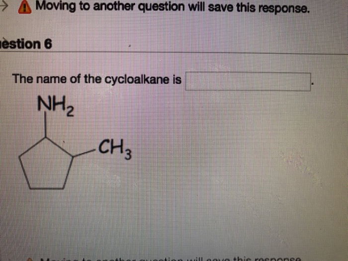 Solved: The Name Of The Cycloalkane Is | Chegg.com