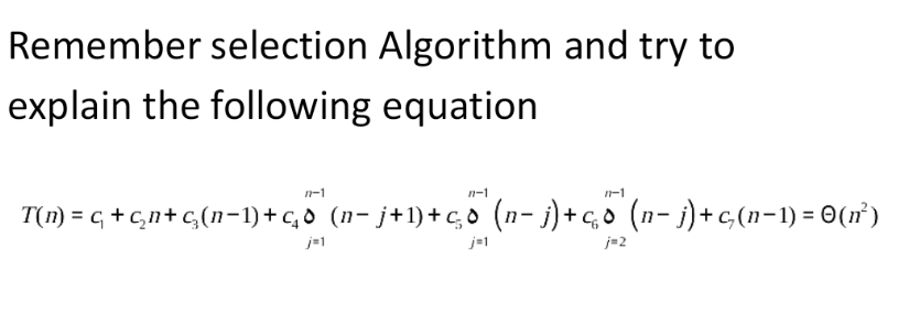 Solved Remember selection Algorithm and try to explain the | Chegg.com