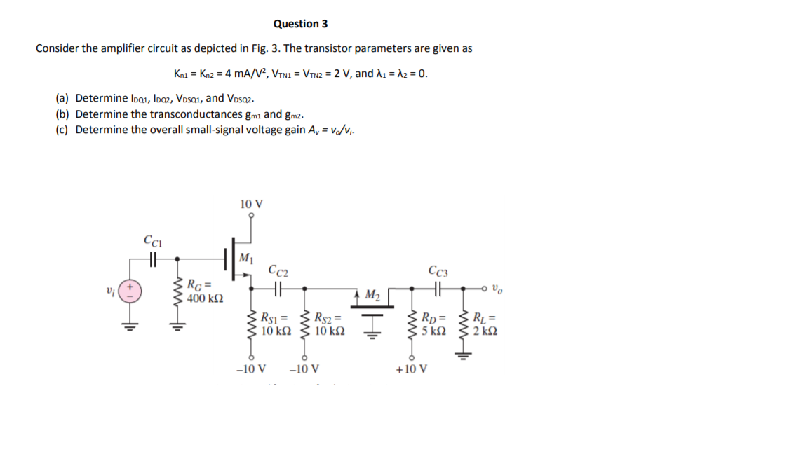 Solved Question 3 Consider the amplifier circuit as depicted | Chegg.com