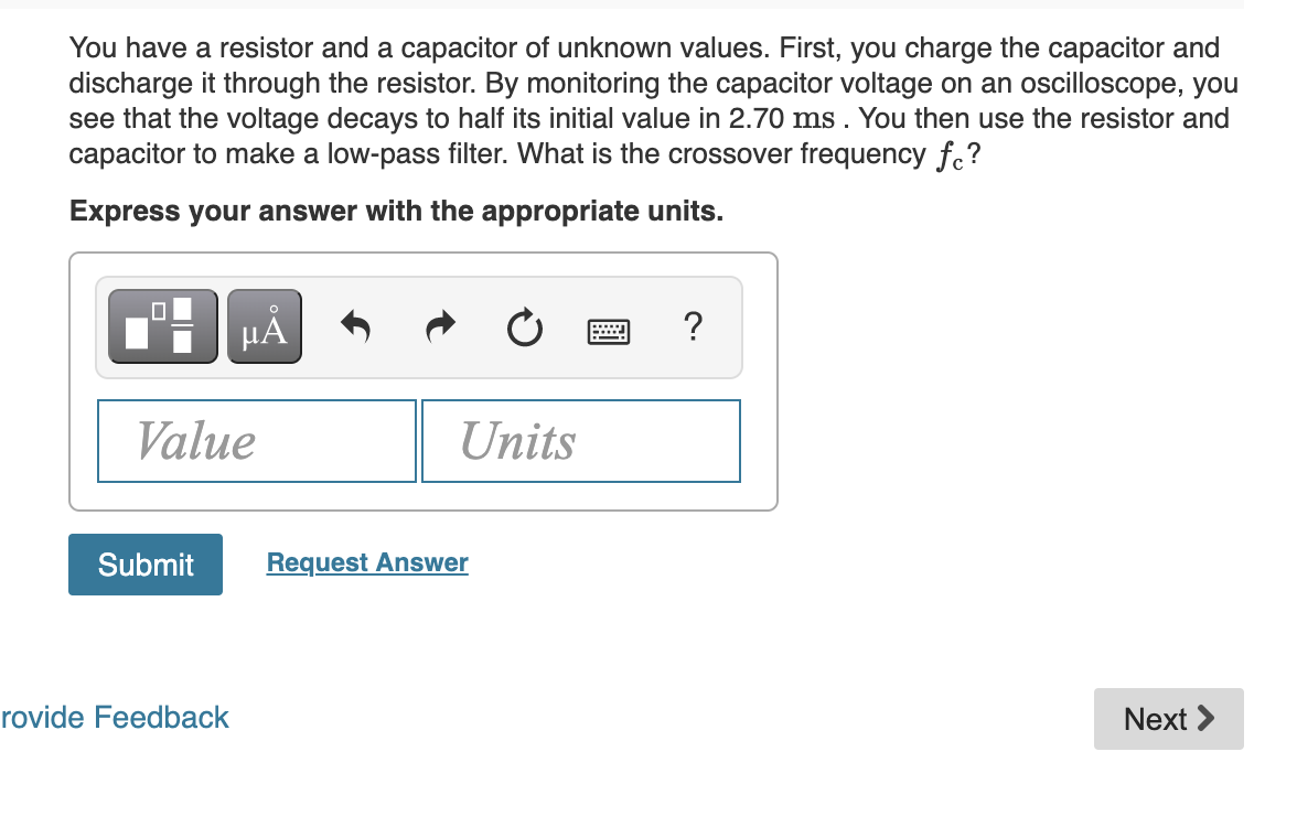Solved You have a resistor and a capacitor of unknown | Chegg.com