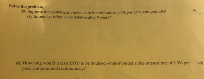 Solved Solve The Problem 39 39 Suppose That 5000 Is Chegg Solved Solve The Problem 39 39 Suppose That 5000 Is Chegg