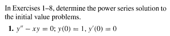 Solved determine the power series solution tothe initial | Chegg.com