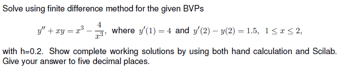 Solved Solve using finite difference method for the given | Chegg.com