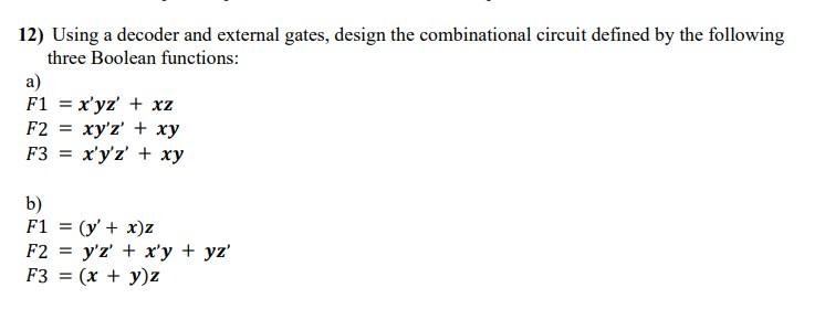 Solved 12) Using a decoder and external gates, design the | Chegg.com