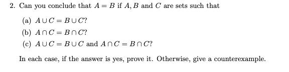 Solved 2. Can You Conclude That A = B If A, B And C Are Sets | Chegg.com