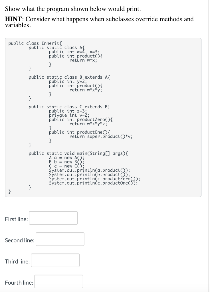 Solved Show What The Program Shown Below Would Print. HINT: | Chegg.com