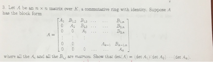 Solved 3 Let A be an n × n matrix over K. a commutative ring | Chegg.com